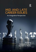 Mid And Late Career Issues An Integrative Perspective Kenneth S Shultz