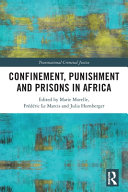 Confinement Punishment And Prisons In Africa Marie Morelle Frdric Le Marcis