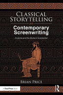 Classical Storytelling And Contemporary Screenwriting Brian Price