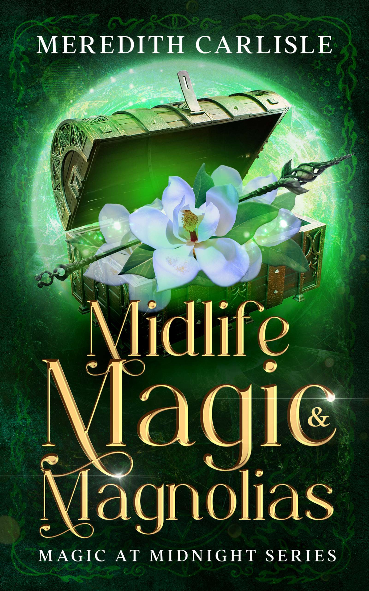 Midlife Magic Magnolias Magic At Midnight 1first 3 Chapters Onlyparanormal Womens Fiction Meredith Carlisle