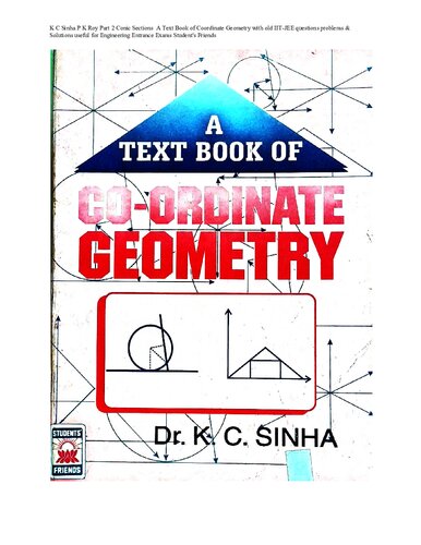 Part 2 Conic Sections Text Book Of Coordinate Geometry With Old Iitjee Questions Problems Solutions Useful For Engineering Entrance Exams K C Sinha P K Roy