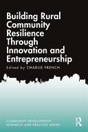 Building Rural Community Resilience Through Innovation And Entrepreneurship Taylor Francis Group