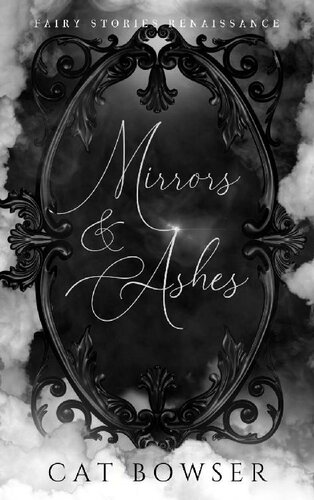 Mirrors And Ashes A Snow White Retelling Cat Bowser