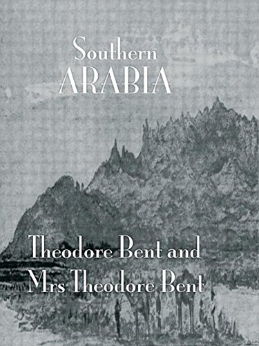 Southern Arabia Kegan Paul Arabia Library Professor J Theodore Bent