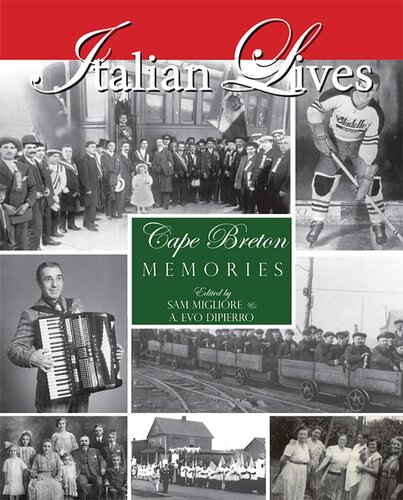 Italian Lives Cape Breton Memories Sam Migliori A Evo Dipierro