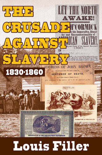 The Crusade Against Slavery 18301860 Louis Filler