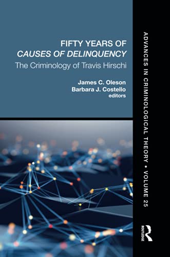 Fifty Years Of Causes Of Delinquency Volume 25 1st Edition James C Oleson Editor