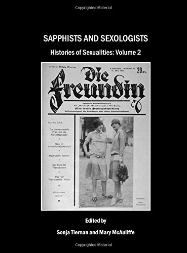 Sapphists And Sexologists Histories Of Sexualities Volume 2 Histories Of Sexualities V 2 2 Illustrated Mary Mcauliffe Editor