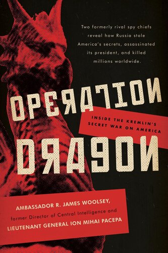 Operation Dragon Inside The Kremlins Secret War On America First American Edition R James Woolsey Ion Mihai Pacepa