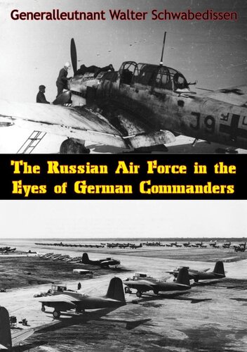 The Russian Air Force In The Eyes Of German Commanders Generalleutnant Walter Schwabedissen
