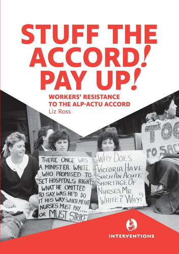 Stuff The Accord Pay Up Workers Resistance To The Alpactu Accord Liz Ross