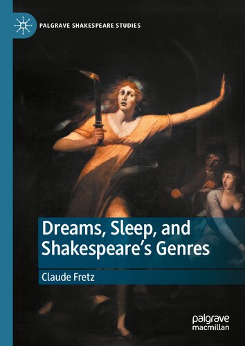 Dreams Sleep And Shakespeares Genres Claude Fretz