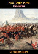 Zulu Battle Piece Islandhlwana Sir Reginald Coupland