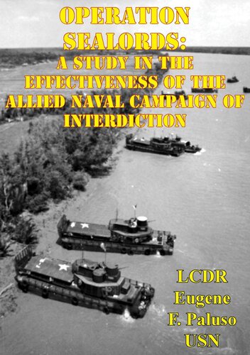 Operation Sealords A Study In The Effectiveness Of The Allied Naval Campaign Of Interdiction Lcdr Eugene F Paluso Usn