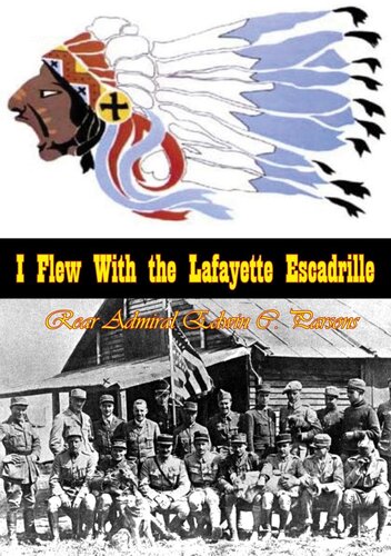 I Flew With The Lafayette Escadrille Rear Admiral Edwin C Parsons