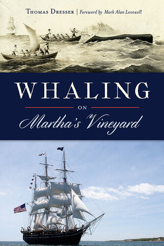 Whaling On Marthas Vineyard Thomas Dresser