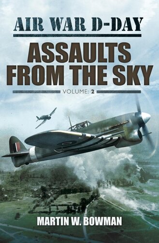 Air War Dday 2 Assaults From The Sky Martin W Bowman