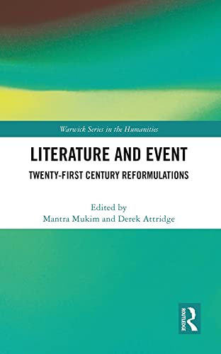 Literature And Event Twentyfirst Century Reformulations 1st Edition Mantra Mukim Editor