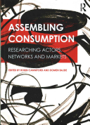 Assembling Consumption Robin Canniford Domen Bajde