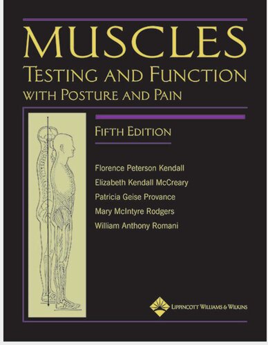 Muscles Testing And Function With Posture And Pain 5th Edition Fifth Florence Peterson Kendall Elisabeth Kendall Mccreary Patricia Geise Provance Mary Mcintyre Rodgers William Anthony Romani