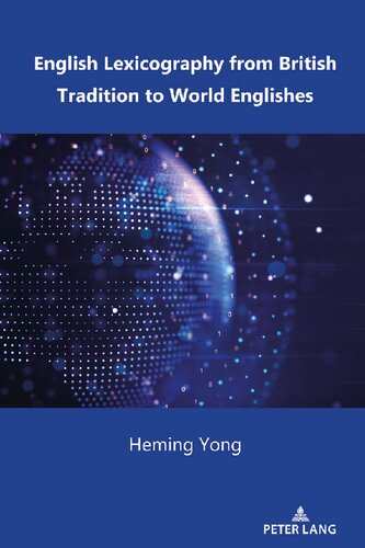 English Lexicography From British Tradition To World Englishes Heming Yong