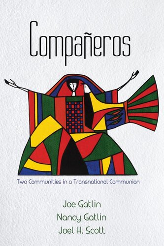 Compaeros Two Communities In A Transnational Communion Joe Gatlin Joel H Scott Nancy Gatlin