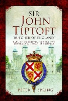 Sir John Tiptoft Butcher Of England Peter Spring