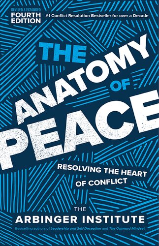 The Anatomy Of Peace Fourth Edition 4th Edition Arbinger Institute