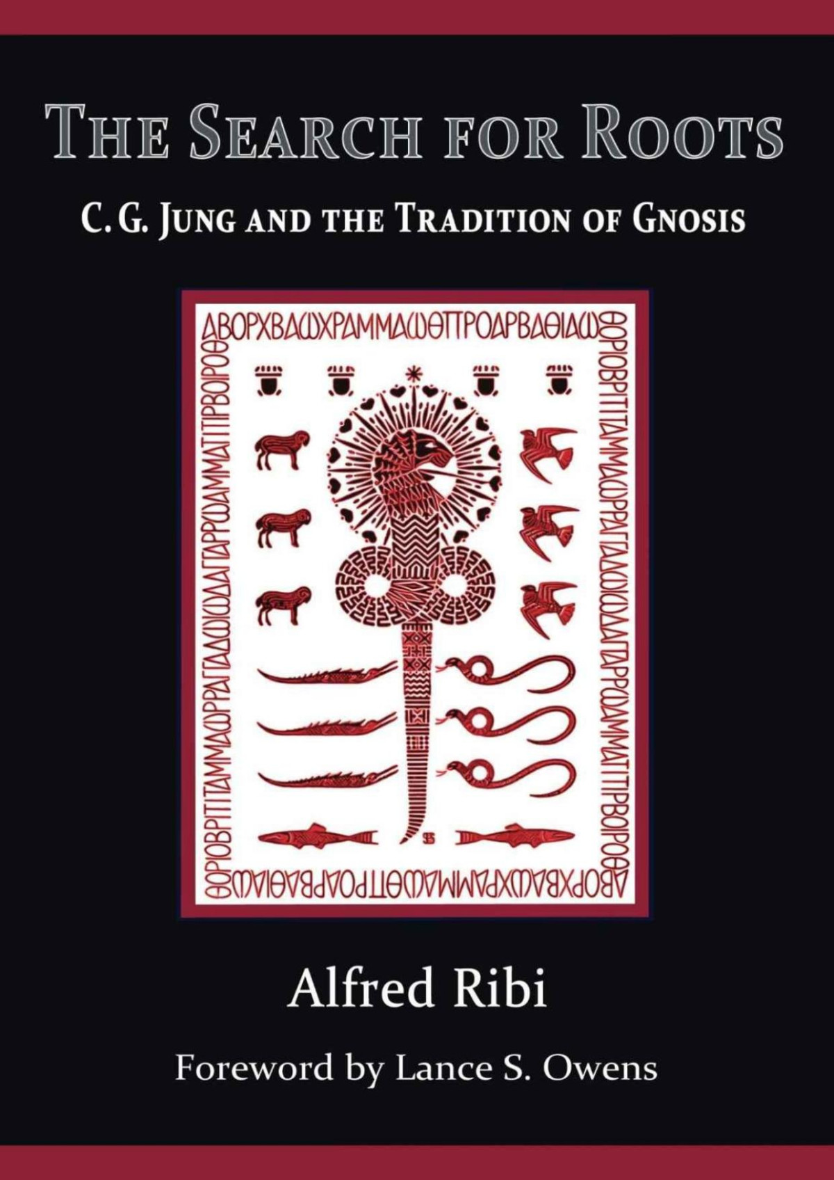 The Search For Roots C G Jung And The Tradition Of Gnosis Alfred Ribi