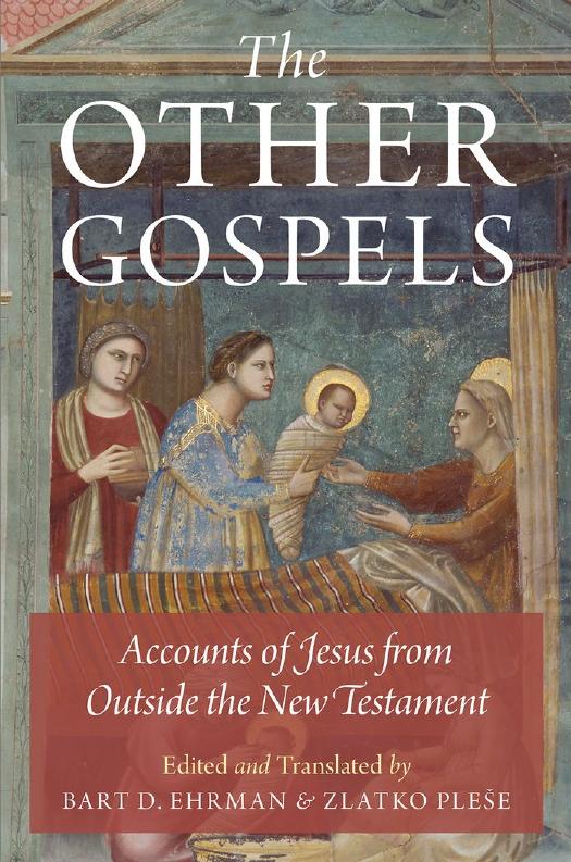 The Other Gospels Bart Ehrman And Zlatko Plese Editors
