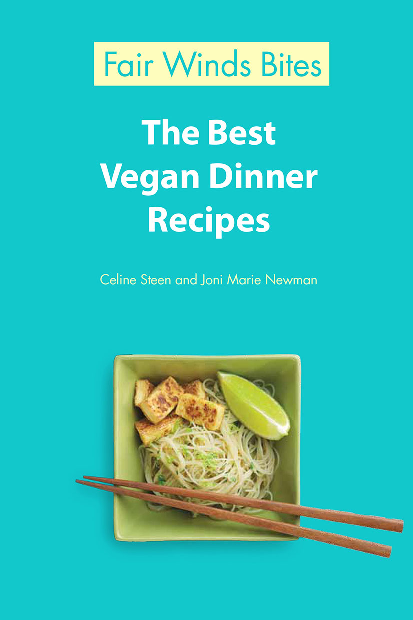 The Best Vegan Dinner Recipes Celine Steen
