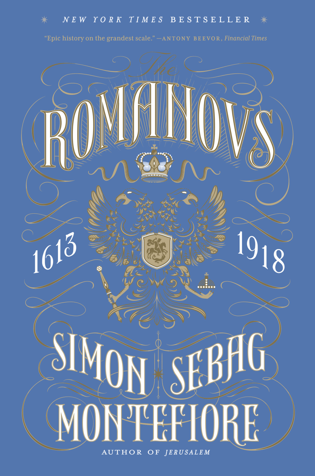 The Romanovs 16131918 Simon Sebag Montefiore