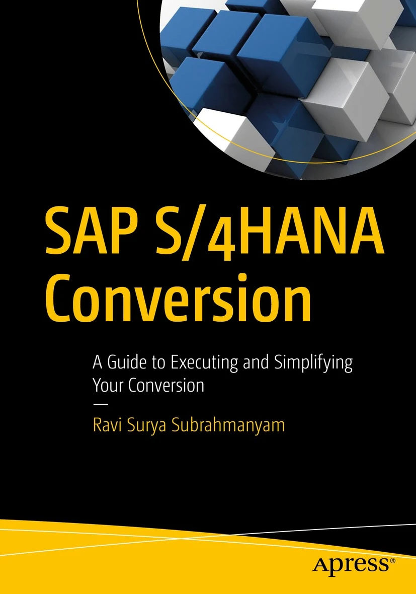 Sap S4hana Conversion A Guide To Executing And Simplifying Your Conversion 1st Edition Ravi Surya Subrahmanyam