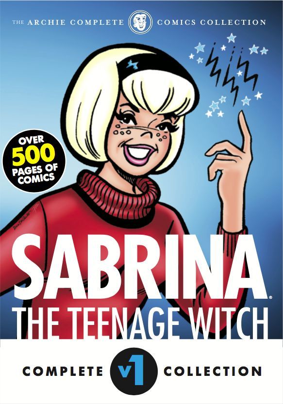 The Complete Sabrina The Teenage Witch 19621971 Sabrinas Spellbook Archie Superstars