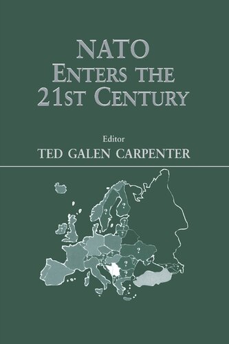Nato Enters The 21st Century Ted Galen Carpenter