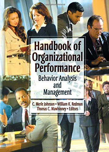 Handbook Of Organizational Performance Behavior Analysis And Management 1st Edition William K Redmon