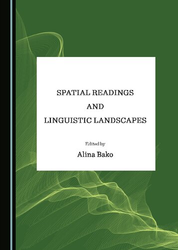 Spatial Readings And Linguistic Landscapes 1st Edition Alina Bako