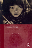 Unequal China The Political Economy And Cultural Politics Of Inequality Wanning Sun