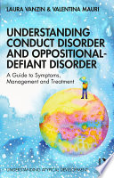 Understanding Conduct Disorder And Oppositionaldefiant Disorder Laura Vanzin
