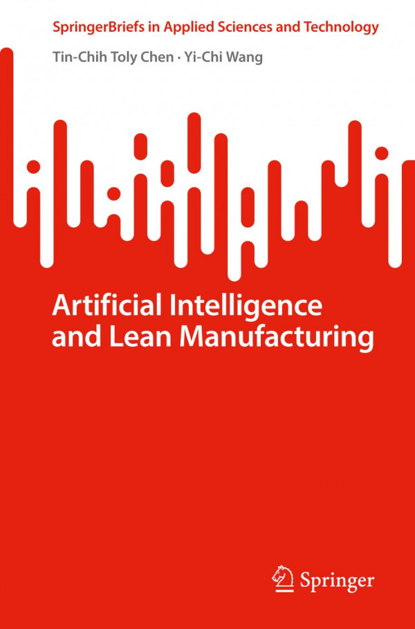 Artificial Intelligence And Lean Manufacturing Tinchih Toly Chen