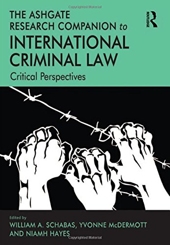 The Ashgate Research Companion To International Criminal Law Critical Perspectives 1st Edition Yvonne Mcdermott