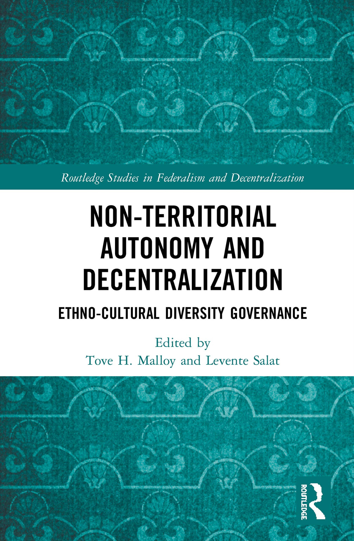 Nonterritorial Autonomy And Decentralization Ethnocultural Diversity Governance 1st Edition Tove H Malloy