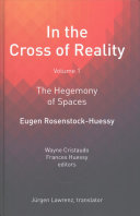 In The Cross Of Reality The Hegemony Of Spaces Eugen Rosenstockhuessy