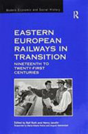 Eastern European Railways In Transition Nineteenth To Twentyfirst Centuries Henry Jacolin