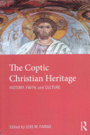 The Coptic Christian Heritage History Faith And Culture Lois M Farag