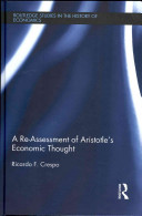 A Reassessment Of Aristotles Economic Thought Ricardo F Crespo