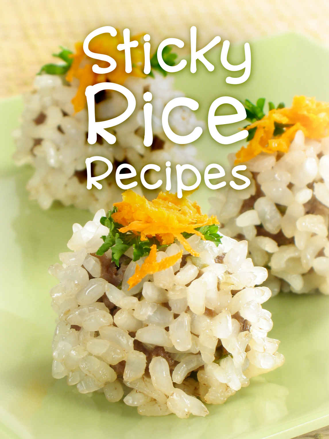 Top 50 Most Delicious Sticky Rice Recipes A Glutinous Rice Cookbook Recipe Top 50s Book 110 Julie Hatfield