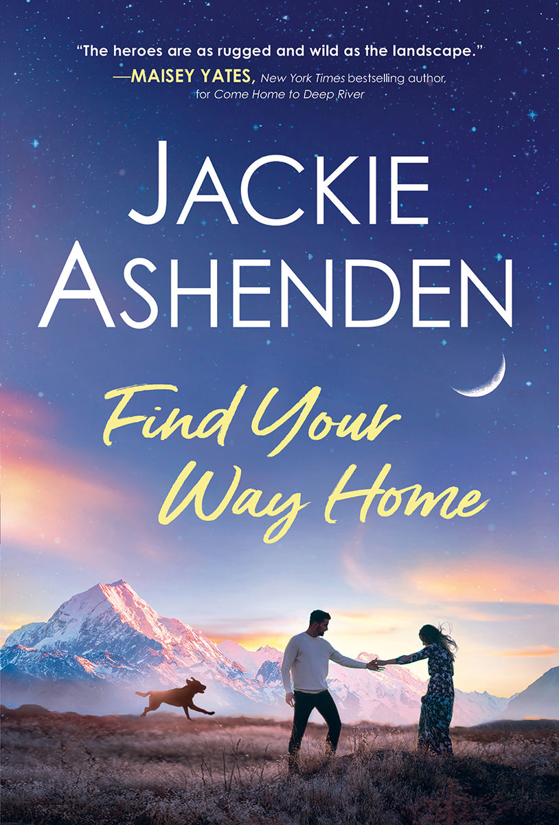 Find Your Way Home Small Town Dreams 1 1st Edition Jackie Ashenden