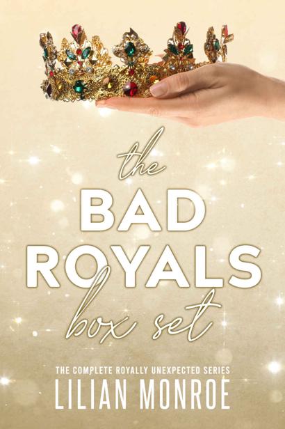 The Bad Royals Box Set Royally Unexpected 110 1st Edition Lilian Monroe