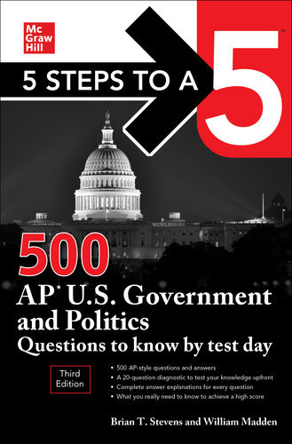500 Ap Us Government And Politics Questions To Know By Test Day 5 Steps To A 5 3rd Edition William Madden